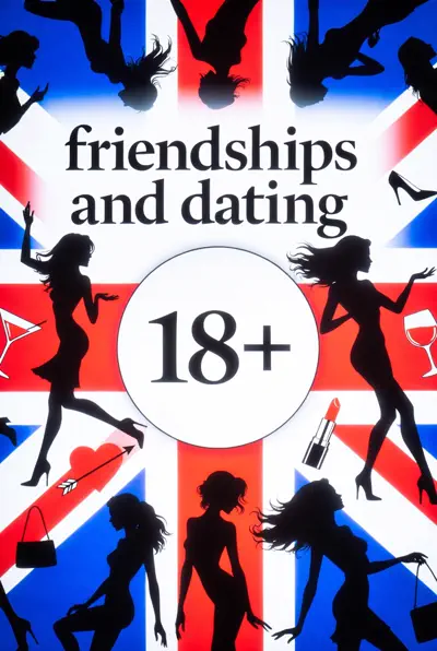 FRIENDSHIPS AND DATING 18+